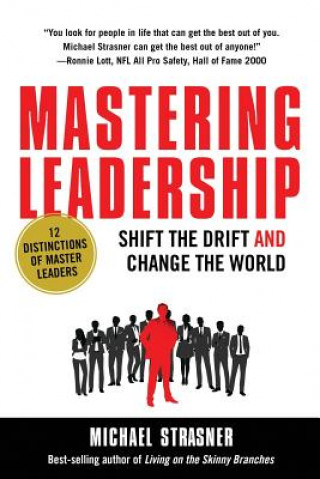 Kniha Mastering Leadership: Shift the Drift and Change the World Michael Strasner