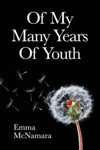 Kniha Of My Many Years Of Youth Emma McNamara