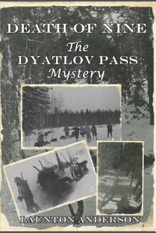 Könyv Death of Nine: The Dyatlov Pass Mystery Launton Anderson