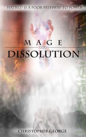 Knjiga Mage Dissolution GEORGE CHRISTOPHER