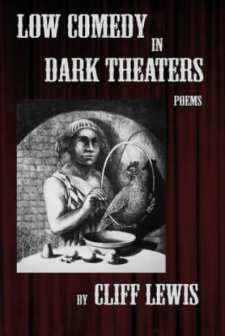 Kniha Low Comedy in Dark Theaters Cliff Lewis