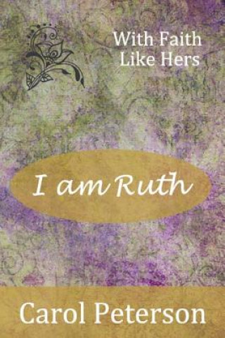 Buch I Am Ruth Carol Peterson