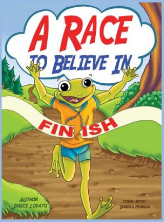 Könyv Race to Believe In JANICE M LOVATO