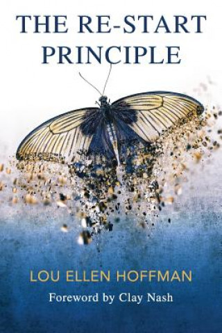 Knjiga The Re-Start Principle Lou Ellen Hoffman