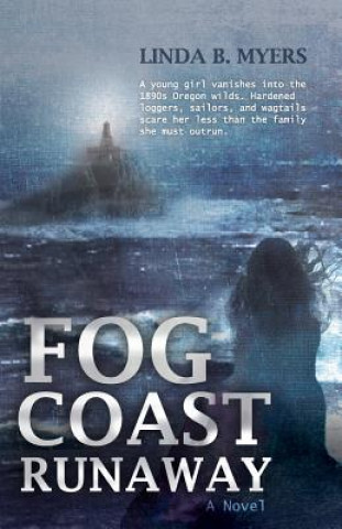 Könyv Fog Coast Runaway Linda B Myers