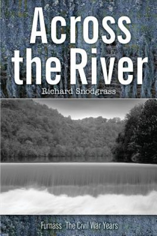 Buch Across the River RICHARD B SNODGRASS