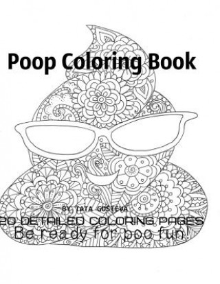 Kniha Poop coloring book Be ready for poo fun! TATA GOSTEVA