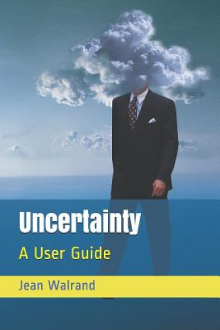 Книга Uncertainty: A User Guide Jean Walrand