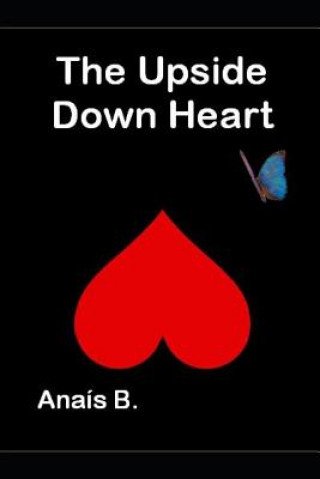 Knjiga The Upside Down Heart Anais B