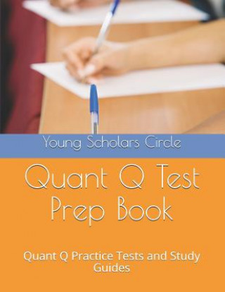 Buch Quant Q Test Prep Book: Quant Q Practice Tests and Study Guides Young Scholars Circle