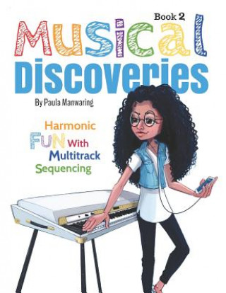 Kniha Musical Discoveries: Multitrack Sequencing Brooke Knight