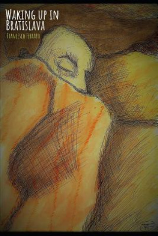 Knjiga Waking Up in Bratislava Francesco Ferraro