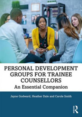 Knjiga Personal Development Groups for Trainee Counsellors GODWARD
