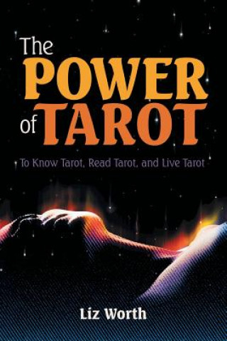 Kniha Power of Tarot LIZ WORTH