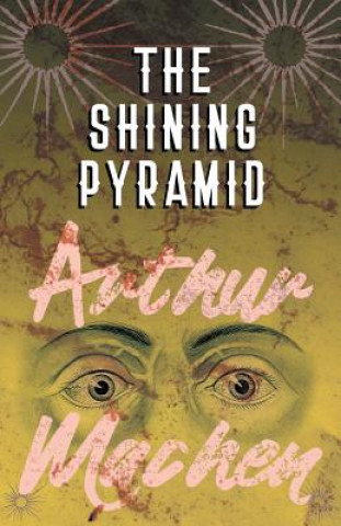 Kniha Shining Pyramid Arthur Machen