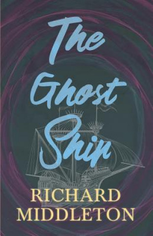 Carte Ghost Ship Richard Middleton