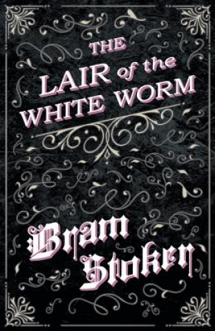 Kniha Lair of the White Worm Bram Stoker