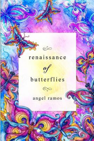Kniha Renaissance of Butterflies Angel Ramos