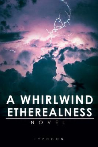 Kniha Whirlwind Etherealness TYPHOON