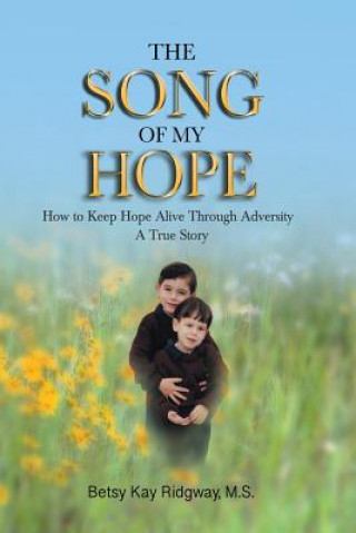 Kniha Song of My Hope BETSY RIDGWAY M.S.