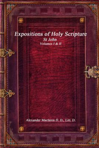 Book Expositions of Holy Scripture ALEXANDER MACLAREN