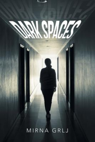 Buch Dark Spaces MIRNA GRLJ