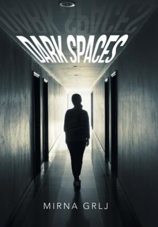 Książka Dark Spaces MIRNA GRLJ