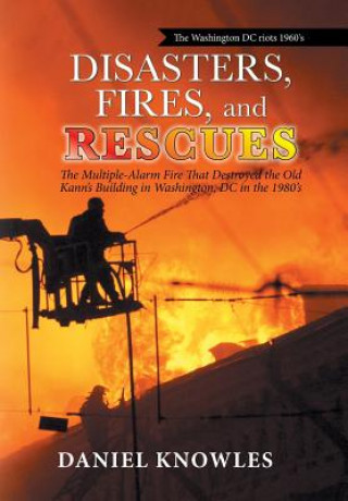 Könyv Disasters, Fires, and Rescues DANIEL KNOWLES