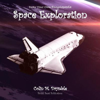 Kniha Draw Your Own Encyclopaedia Space Exploration Colin M Drysdale