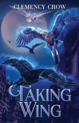 Book Taking Wing CLEMENCY CROW