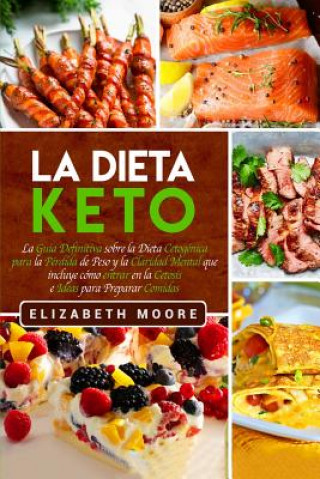 Kniha Dieta Keto ELIZABETH MOORE