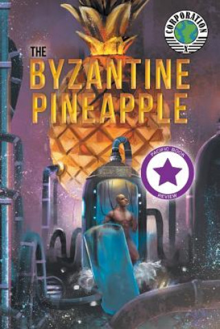 Book Byzantine Pineapple (Part 1) with Corporation X BILL POJE