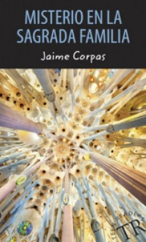 Kniha Misterio en la Sagrada Familia. Lektüre Jaime Corpas
