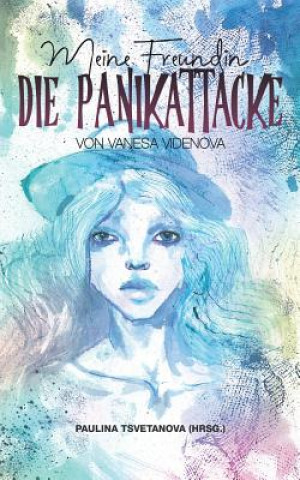 Book Meine Freundin, die Panikattacke Vanesa Videnova