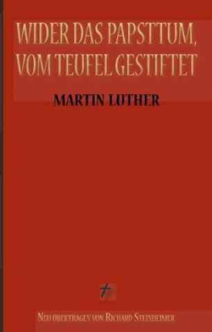 Książka Martin Luther: Wider das Papsttum, vom Teufel gestiftet Martin Luther