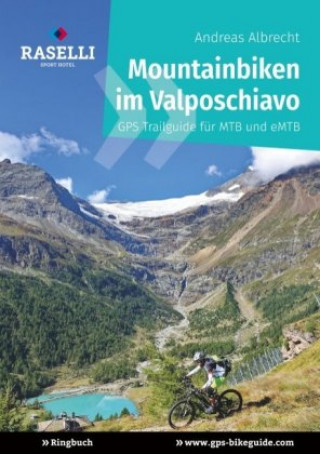 Książka Mountainbiken im Valposchiavo Andreas Albrecht