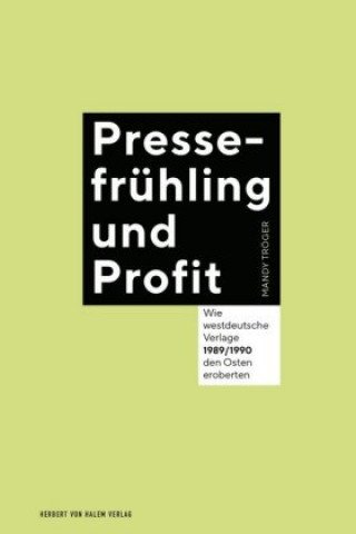 Libro Pressefrühling und Profit Mandy Tröger