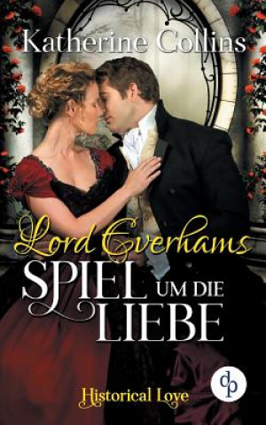 Kniha Lord Everhams Spiel um die Liebe KATHERINE COLLINS
