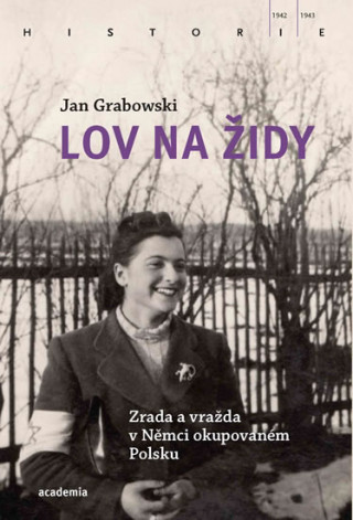 Kniha Lov na Židy Jan Grabowski