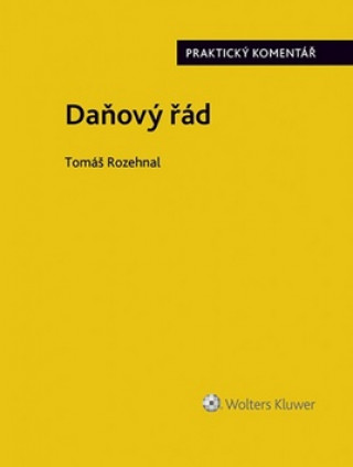 Kniha Daňový řád Tomáš Rozehnal