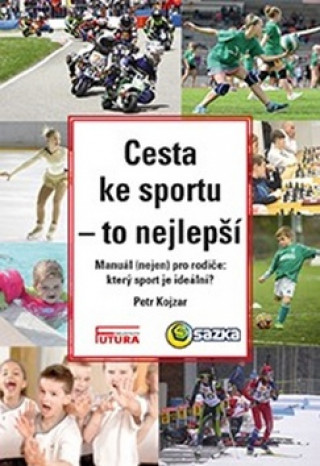 Carte Cesta ke sportu - to nejlepší Jaroslav Kojzar