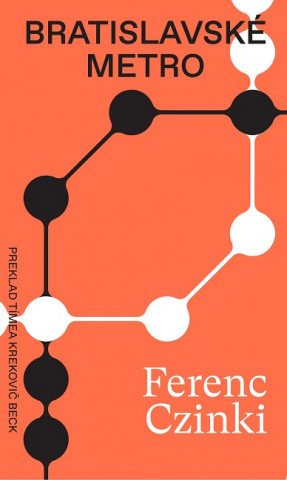Buch Bratislavské metro Ferenc Czinki