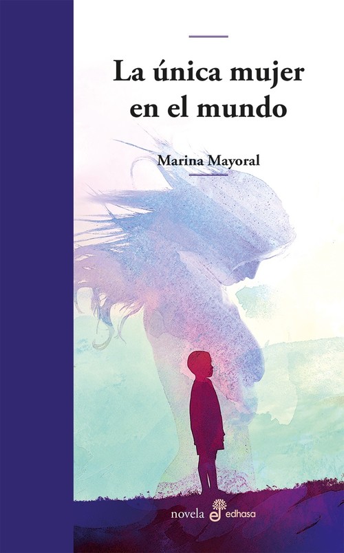 Kniha LA ÚNICA MUJER EN EL MUNDO MARINA MAYORAL