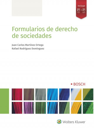 Kniha FORMULARIOS DE DERECHO DE SOCIEDADES JUAN CARLOS MARTINEZ ORTEGA