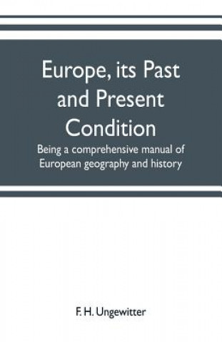 Kniha Europe, its past and present condition F. H. UNGEWITTER
