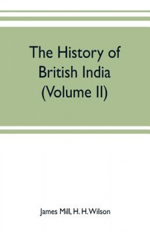 Kniha history of British India (Volume II) JAMES MILL