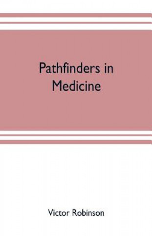 Carte Pathfinders in medicine VICTOR ROBINSON