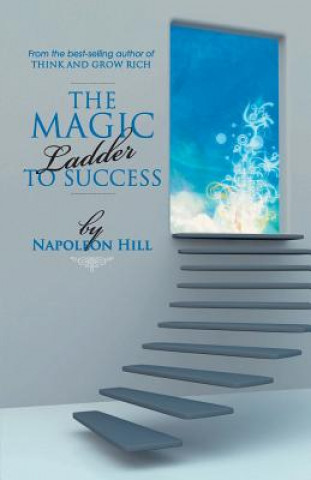 Carte Magic Ladder to Succes Napoleon Hill