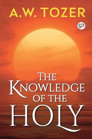 Kniha Knowledge of the Holy A. W. TOZER