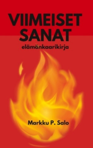 Carte Viimeiset sanat Markku P. Salo